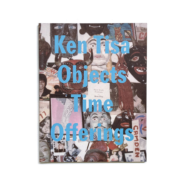 Ken Tisa: Objects/Time/Offerings
