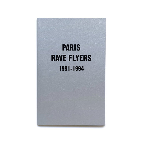 Paris Rave Flyers 1991-1994