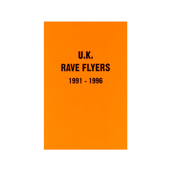 UK Rave Flyers 1991-1996