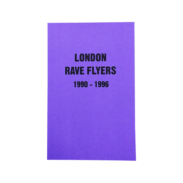 London Rave Flyers 1990-1996