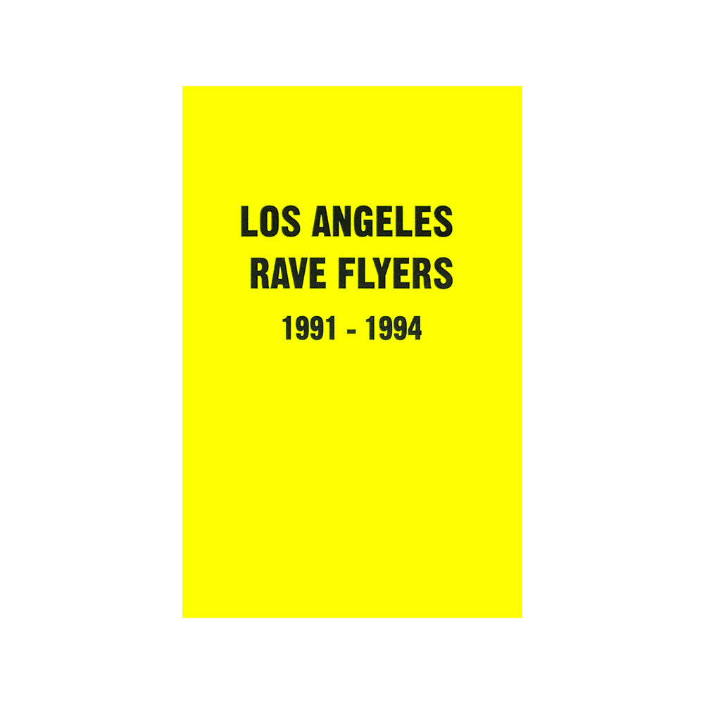 LA Rave Flyers 1991-1994