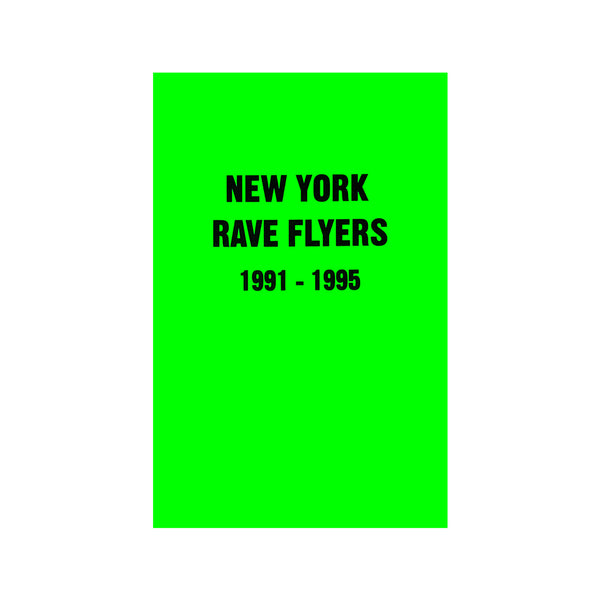 NY Rave Flyers 1991-1995