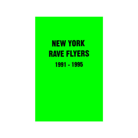 NY Rave Flyers 1991-1995