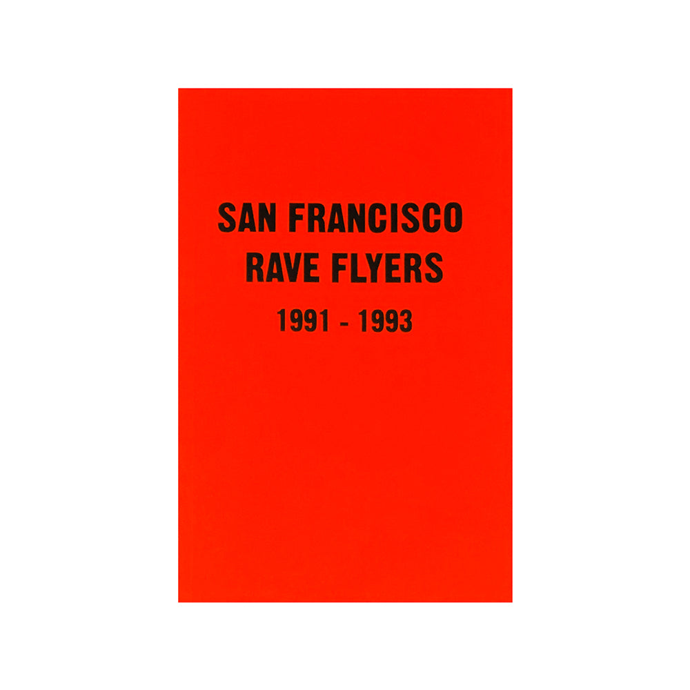 SF Rave Flyers 1991-1993